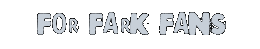 For Fark Fans Only